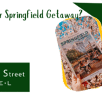 Planning Your Springfield Getaway?