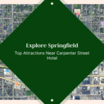 Explore Springfield: Top Attractions Near Carpenter Street Hotel