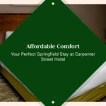Affordable Comfort: Your Perfect Springfield Stay at Carpenter Street Hotel